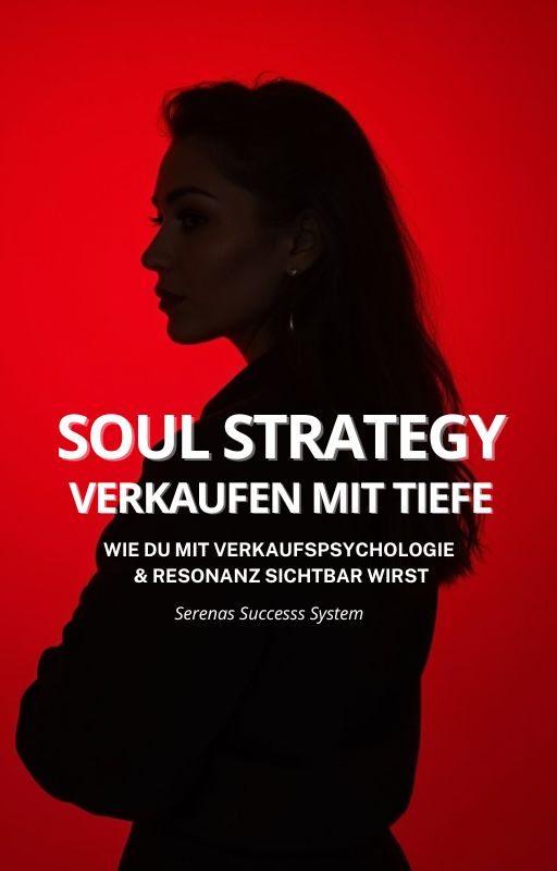 Buchcover Soul Strategy | Verkaufen mit Tiefe von Serenas Success System